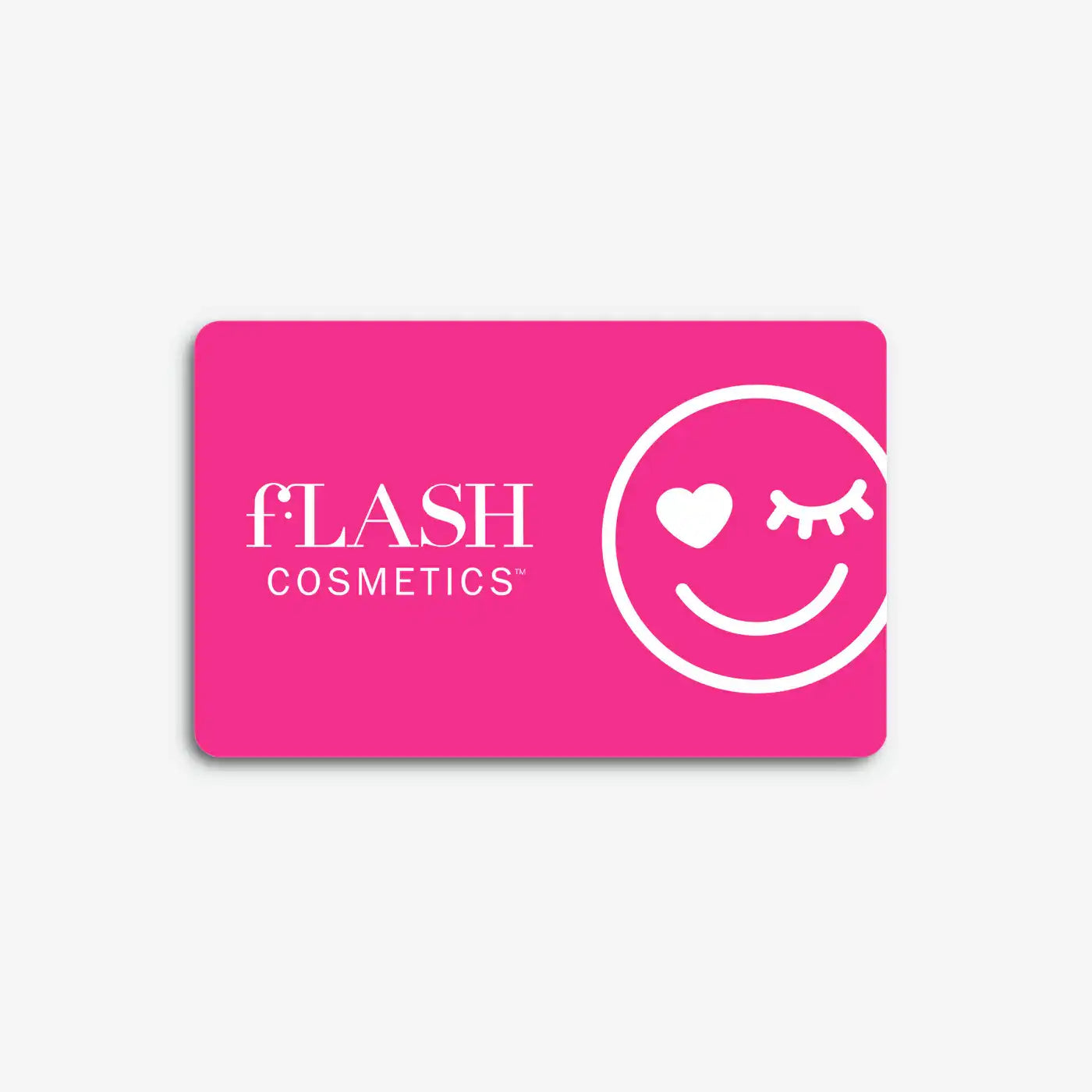 fLASH Cosmetics pink gift card with white smiling winking face and brand logo